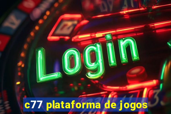 c77 plataforma de jogos